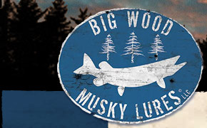 Big Wood Musky Lures - Lures for Serious Muskie Fishermen